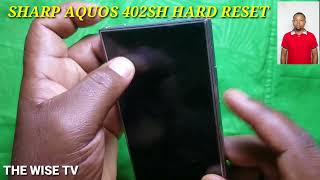 SHARP AQUOS 402SH HARD RESET #ALL SHARP FORGOTTEN PATTERN, PIN OR PASSWORD RESET