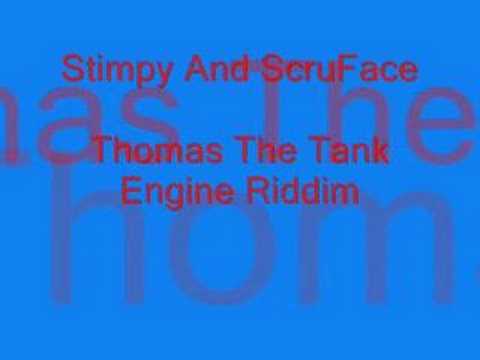 Stimpy And ScruFace - Thomas The Tank Engine Riddim