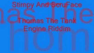 Stimpy And ScruFace - Thomas The Tank Engine Riddim