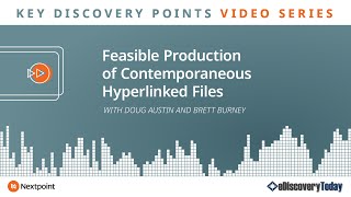 Key Discovery Points: Feasible Production of Contemporaneous Hyperlinked Files