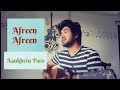 Aankhein Dekhi To Main Afreen Afreen Cover Vipul Ajmera Nusrat Fateh Ali Khan