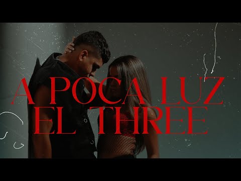El Three - A Poca Luz ( Video Official)