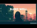 Sleep Well (lower fidelity, DNAKM)
