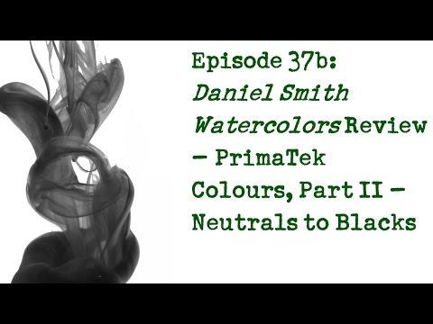 Product Review 37b: Daniel Smith PrimaTek watercolours, Part II