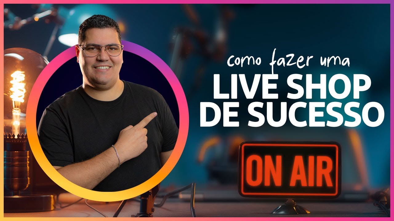 Como Fazer uma Live Shop [GUIA COMPLETO para vender com LIVE COMMERCE]