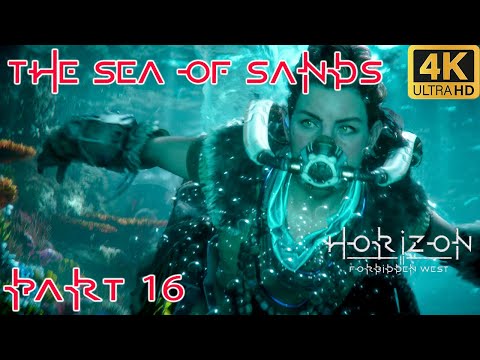 The Sea of Sands - Horizon Forbidden West Gameplay Walkthrough Part16 [4K 60FPS PS5] - No Commentary