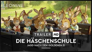 Die Häschenschule – Jagd nach dem Goldenen Ei Film Trailer