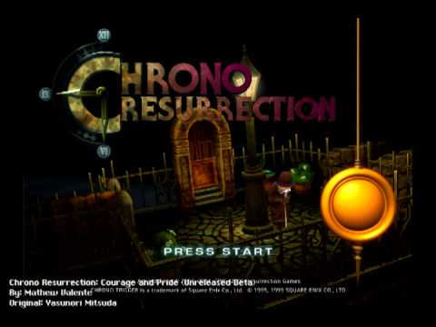 Chrono Resurrection - Courage and Pride (Unreleased Beta)