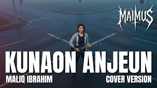 Download lagu Kunaon Anjeun โ Maliq Ibrahim | Cover MAIMUS | mp3 Download lagu Kunaon Anjeun โ Maliq Ibrahim | Cover MAIMUS | mp3
