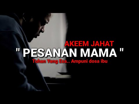 Akeem jahat - Pesanan Mama (Lirik)