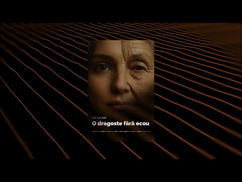 ZEN x Elara – O Dragoste Fără Ecou (Official Visualizer)
