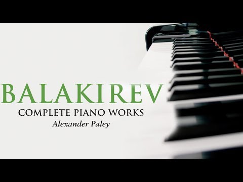 Balakirev: Complete Piano Works