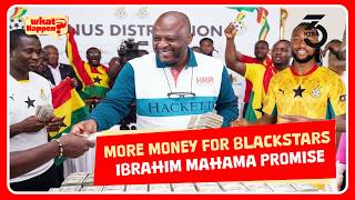 🔥 More Money for Black Stars? Ibrahim Mahama Makes Big Promise