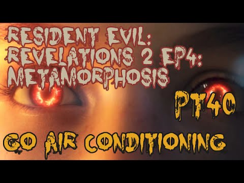 Resident Evil: Revelations 2 Ep4 (Metamorphosis) Hamthrough - Pt40 - Go Air Conditioning