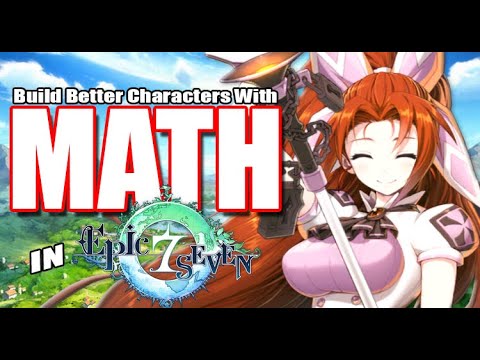Epic Seven Build Better Characters With Math