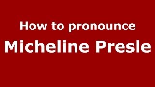 How to pronounce Micheline Presle