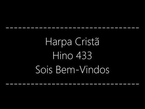 Harpa Cristã (HCA) - Sois Bem-vindo  433.