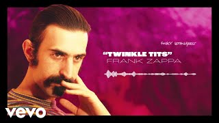 Frank Zappa - Twinkle Tits (Visualizer)