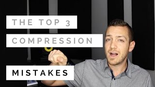 Mixing With Compression - Top 3 Compression Mistakes - TheRecordingRevolution.com