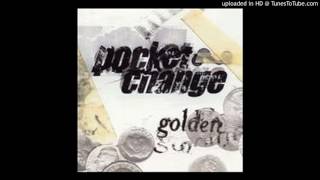 Pocket Change, "Your Song"