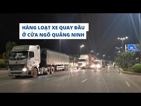 Hàng loạt xe ra vào Quảng Ninh buộc phải quay đầu vì cách ly toàn xã hội