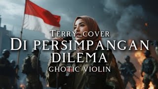 Download lagu 🎵 Terry_Di persimpangan dilema_(cover) _ghotic violin mp3 Download lagu 🎵 Terry_Di persimpangan dilema_(cover) _ghotic violin mp3