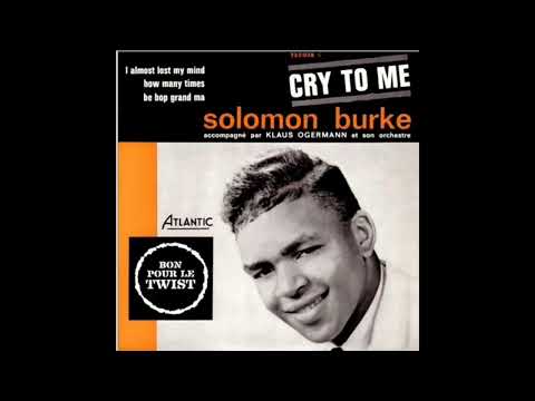 Solomon Burke -  Cry to Me  -1962 (STEREO in)