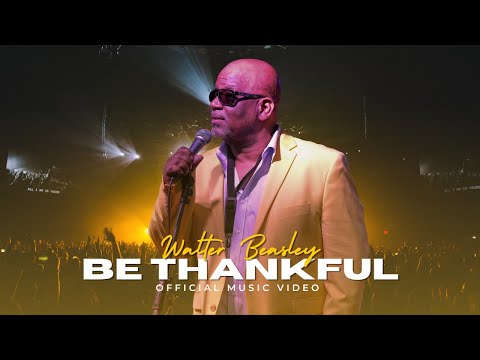 Be Thankful   Walter Beasley Official Music Video