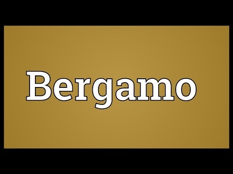 Bergamo Meaning
