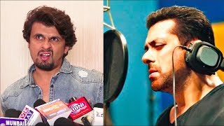Sonu Nigams SHOCKING Comments On Salman Khans Sing
