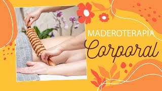MADEROTERAPIA CORPORAL