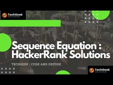 Sequence Equations Hackerrank Solutions Problem Solving