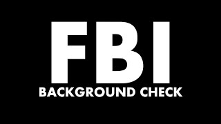 NALCAP Guide #4 - [VISA pt. 1] How to Acquire FBI BACKGROUND CHECK