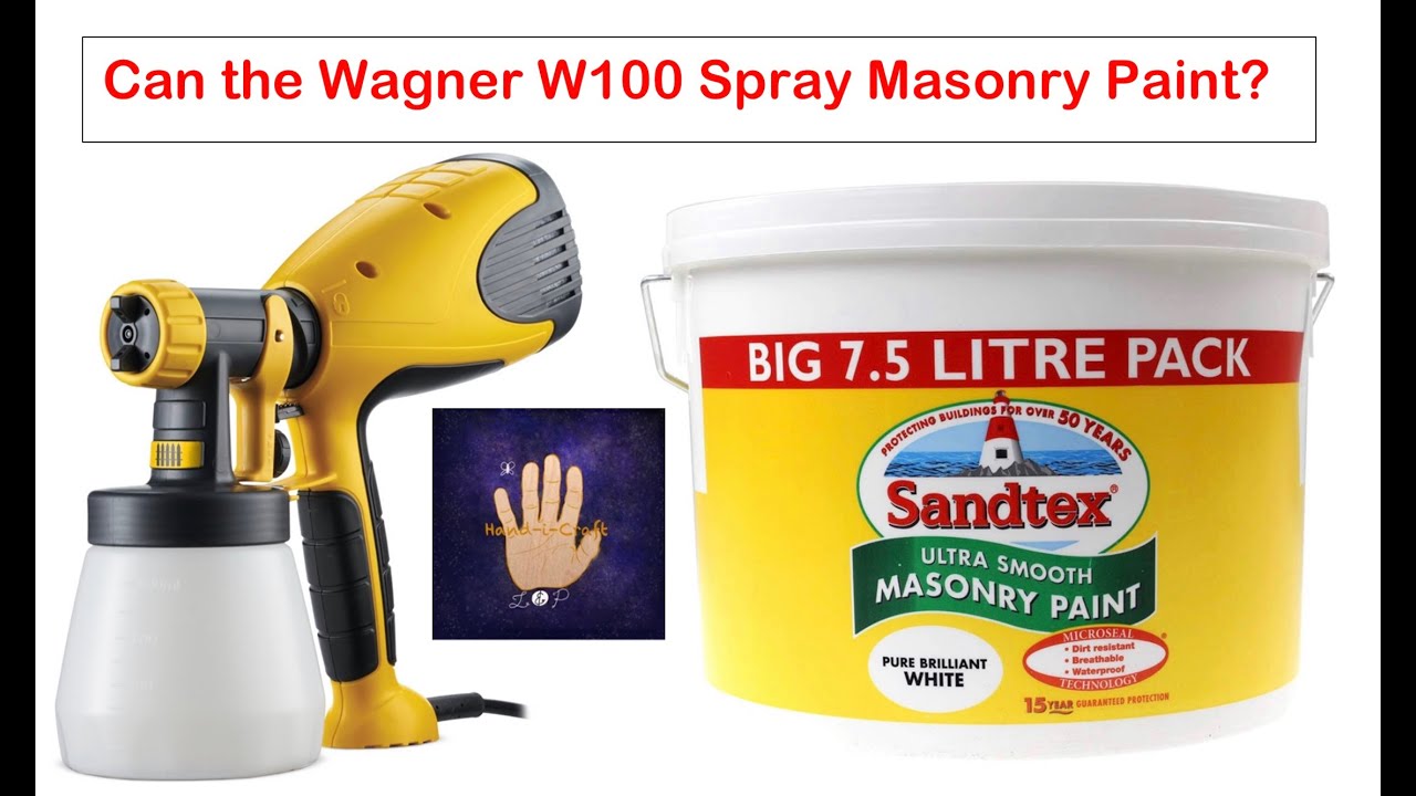 Can the Wagner W100 Spray Masonry Paint