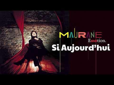 Maurane - Si aujourd'hui (Audio Officiel)