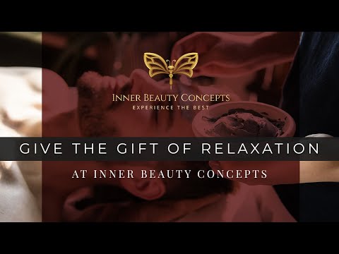 Give the Gift of Relaxation at Inner Beauty Concepts