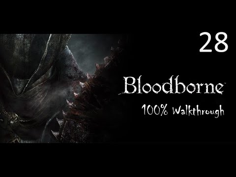 Bloodborne 100% Walkthrough - Episode 28: Into the Research Hall