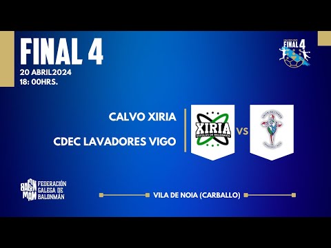 FINAL 4 CALVO XIRIA vs CDEC LAVADORES VIGO