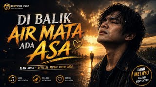 Download lagu DI BALIK AIR MATA ADA ASA | lagu sedih penuh harapan menyentuh hati 2026 (official musik video) mp3 Download lagu DI BALIK AIR MATA ADA ASA | lagu sedih penuh harapan menyentuh hati 2026 (official musik video) mp3