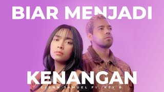 Download lagu Biar Menjadi Kenangan - Glenn Samuel ft. Key B (cover) mp3