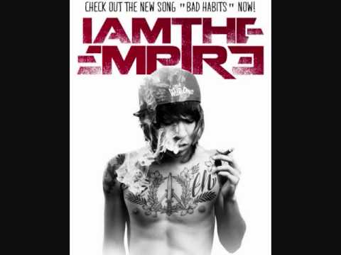 I am the Empire - "Bad Habits" (lyrics)