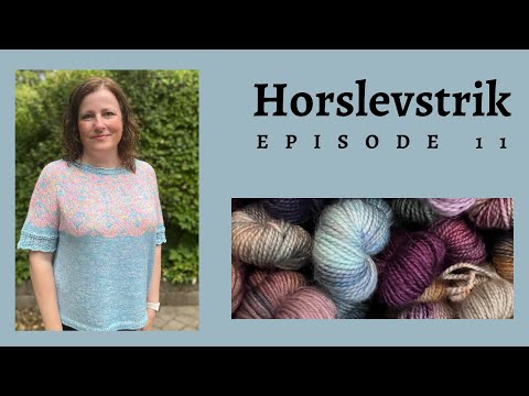 Horslevstrik episode 11 - feriehjerne og strik