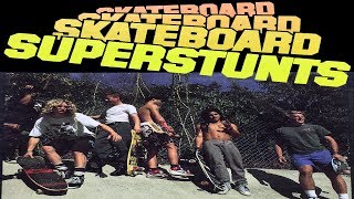 Skateboard Superstunts 80's Skateboarding Video