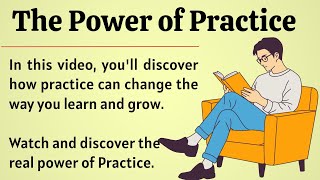 The Power of Practice | You Become What You Practice | Graded Reader | Speak English Fluently ✅️