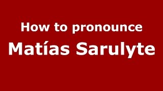 How to pronounce Mat&iacute;as Sarulyte
