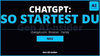 ChatGPT: So startest du – kostenlos & ohne Vorkenntnisse