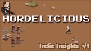 Hordelicious | Indie Insights | EP1 - "Cupcake launchers and laz0r shotguns!"