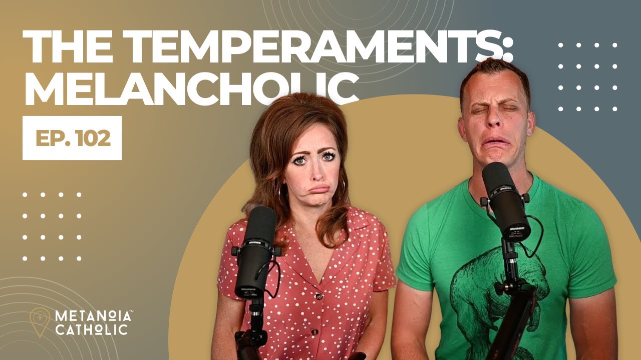 The Temperaments: Melancholic