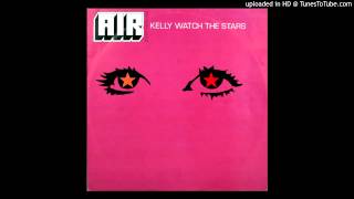 AIR - Kelly Watch The Stars (Extended Version/Club Mix)