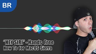 How To Enable "HEY SIRI" Hands Free Voice Command on MacOS SIERRA